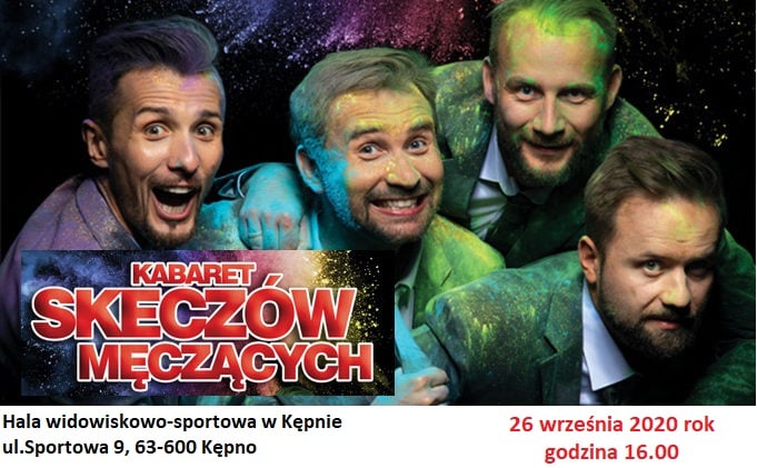 Kabaret Skeczów Męczących już 26 września w hali widowiskowo-sportowej w Kępnie !